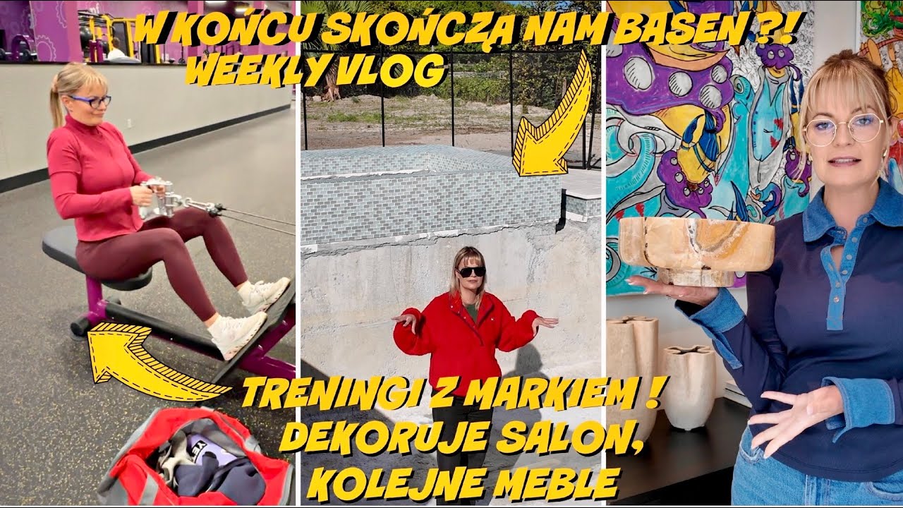 W KOŃCU SKOŃCZĄ NAM BASEN?! TRENINGI Z MARKIEM! DEKORUJE SALON, KOLEJNE MEBLE W DOMU! WEEKLY VLOG!