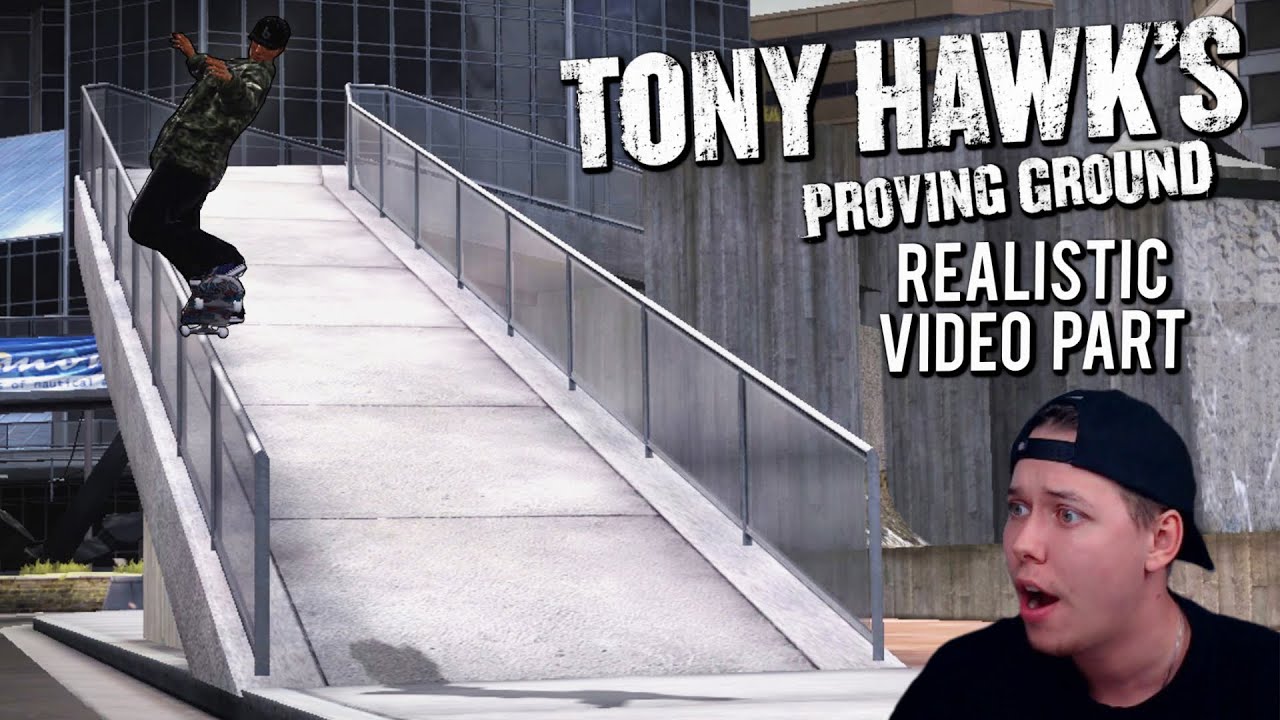 Filming a REALISTIC Video Part in Tony Hawk's Proving Ground