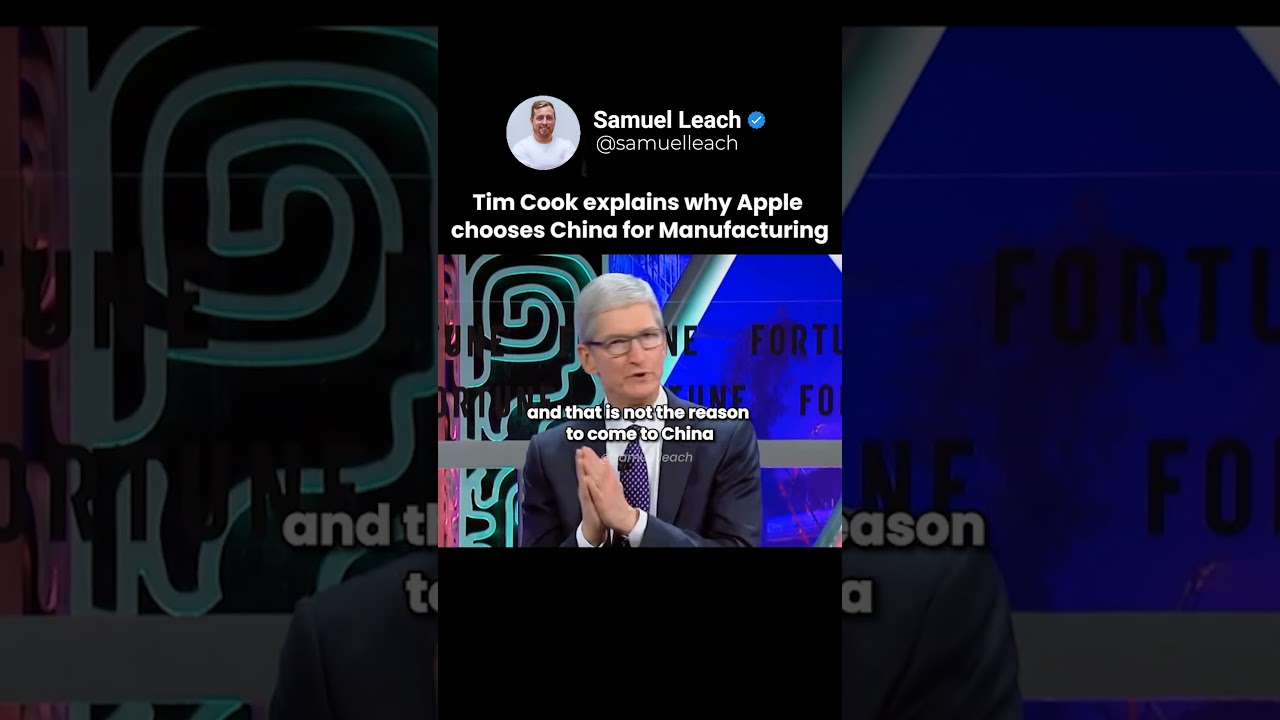 Why Apple Really Manufactures in China &mdash; Tim Cook Explains