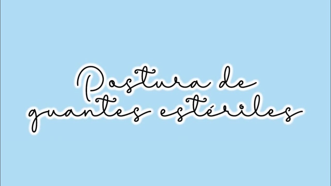 Postura de guantes estériles 