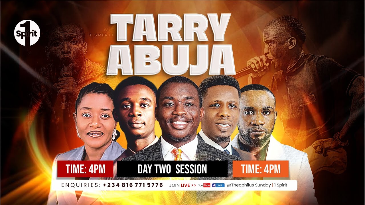 Tarry Abuja || Day 2 || Theophilus Sunday & 1Spirit || 15 November 2025