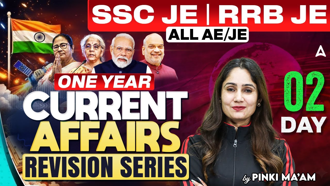 SSC JE | RRB JE 🔥 One Year Current Affairs Revision | All AE/JE | Day 2 | By Pinki Mam