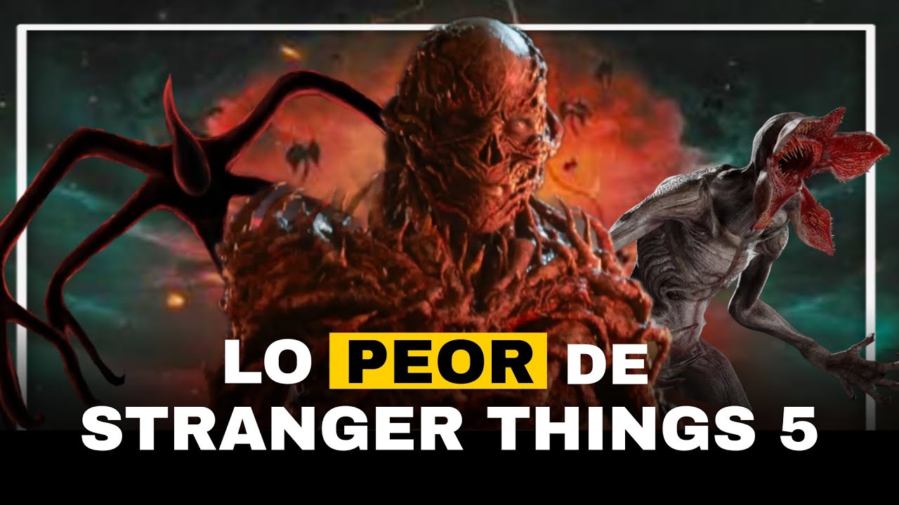 Todo lo MALO de Stranger Things Temporada 5