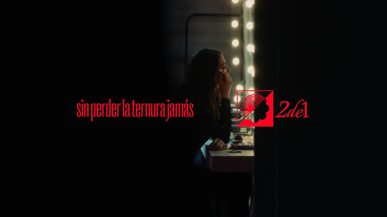 2DE1 - Sin perder la ternura jam&aacute;s | Clipe oficial