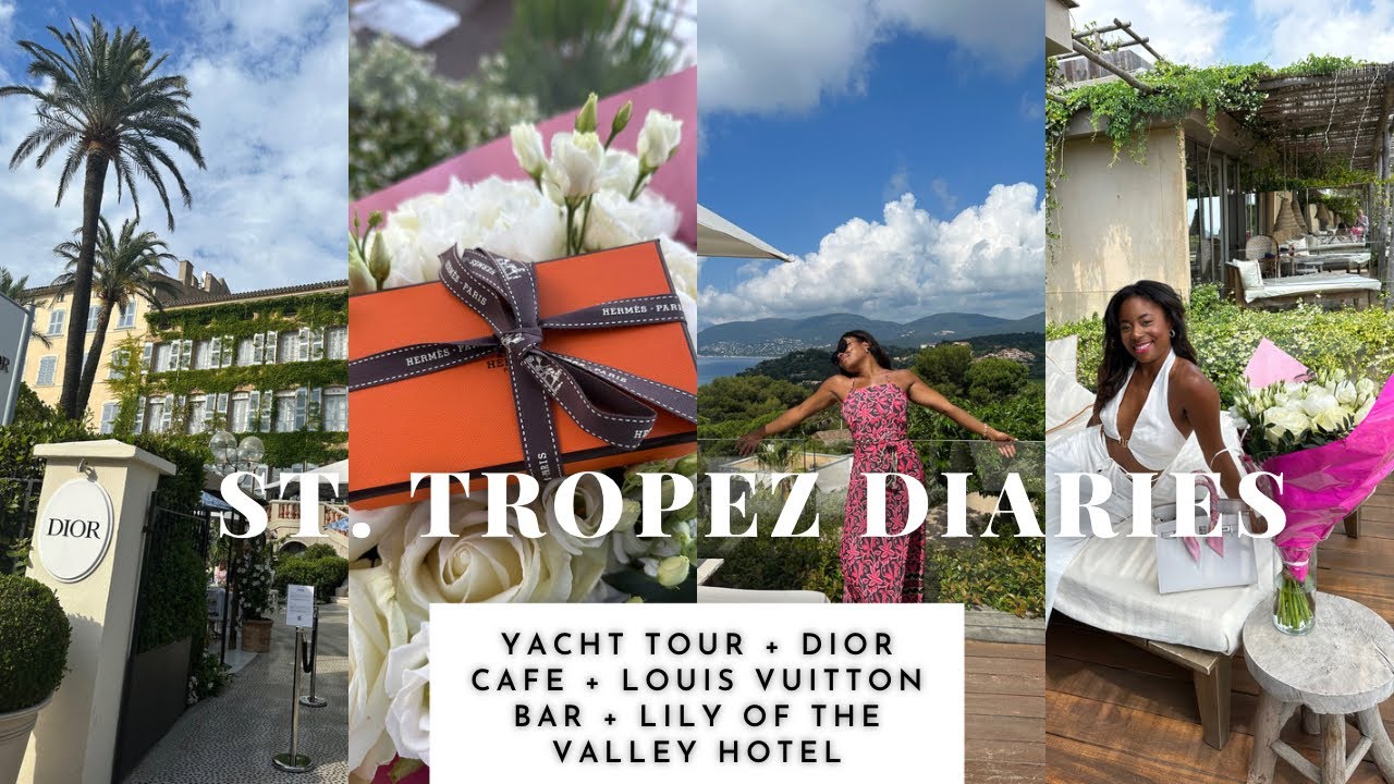 ST. TROPEZ VLOG| LILY OF THE VALLEY HOTEL TOUR, HERMÉS , RIMOWA, YACHT TOUR!