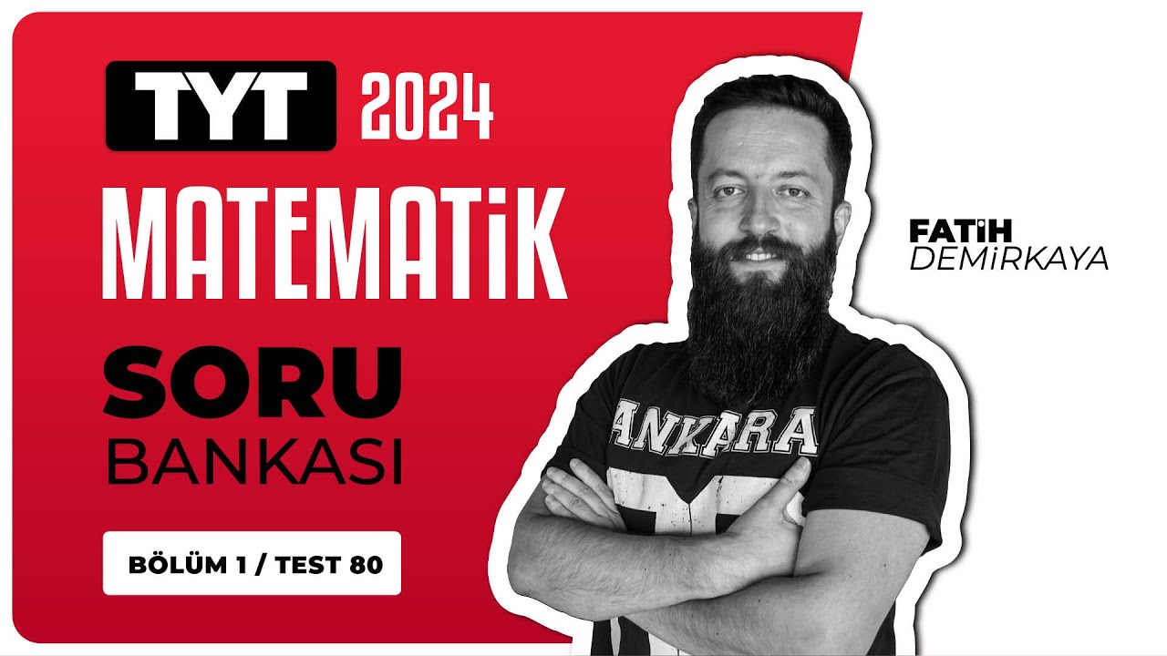 TYT Matematik Soru Bankası Bölüm 01 Test 80 Soru Çözümleri