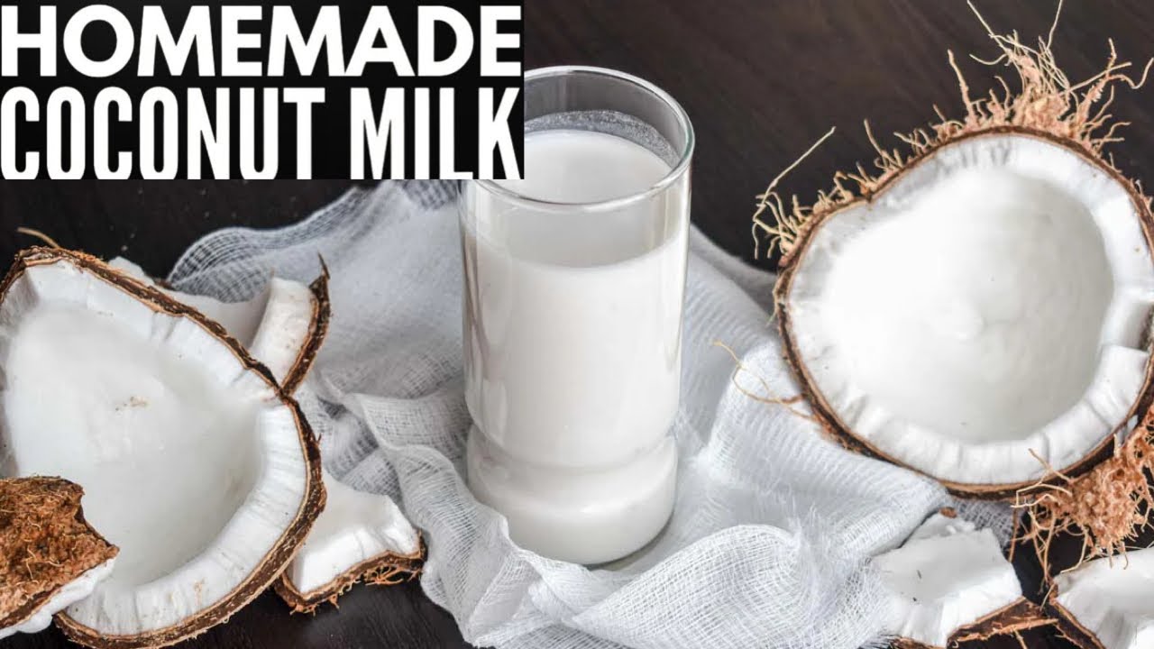 HOW TO MAKE HOMEMADE COCONUT MILK FROM SCRATCH