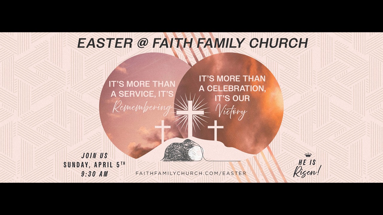 Easter @ Faith Family Church | Sunday, April 5th | Pastor Randy Hartz