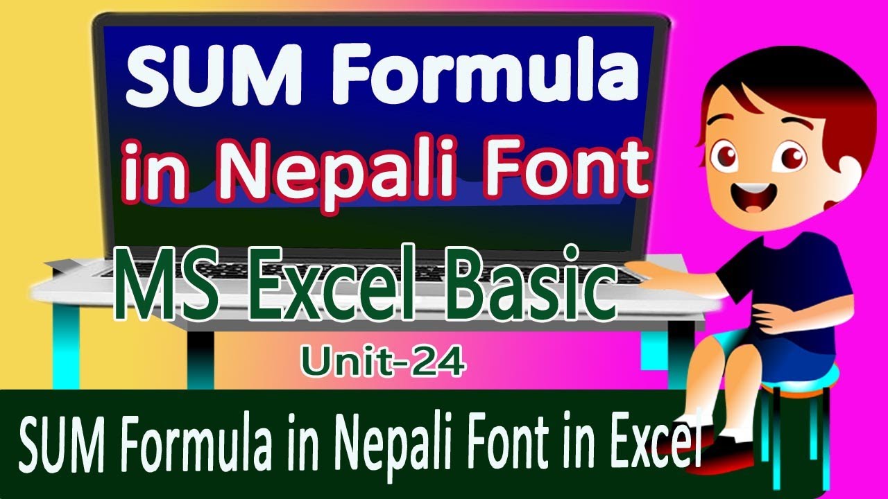 SUM Formula in Nepali Font in Excel // Excel Basic unit 24// Nepali Font Type in Excel Formula