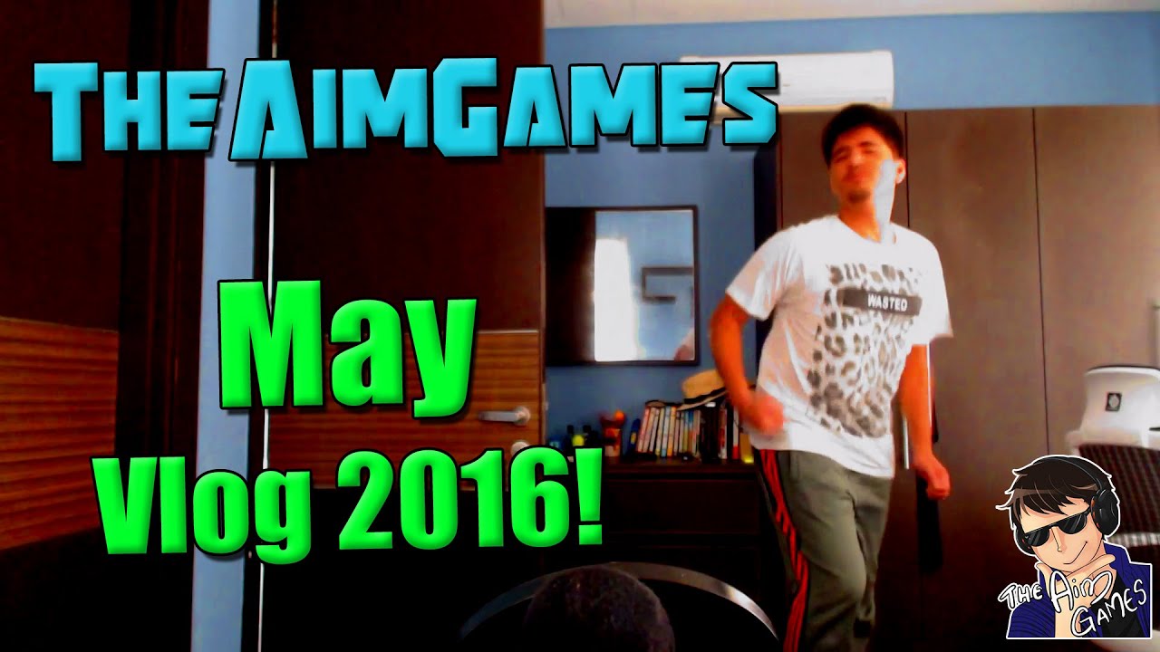 TheAimGames May Vlog 2016 - Potential Thursday Series?!