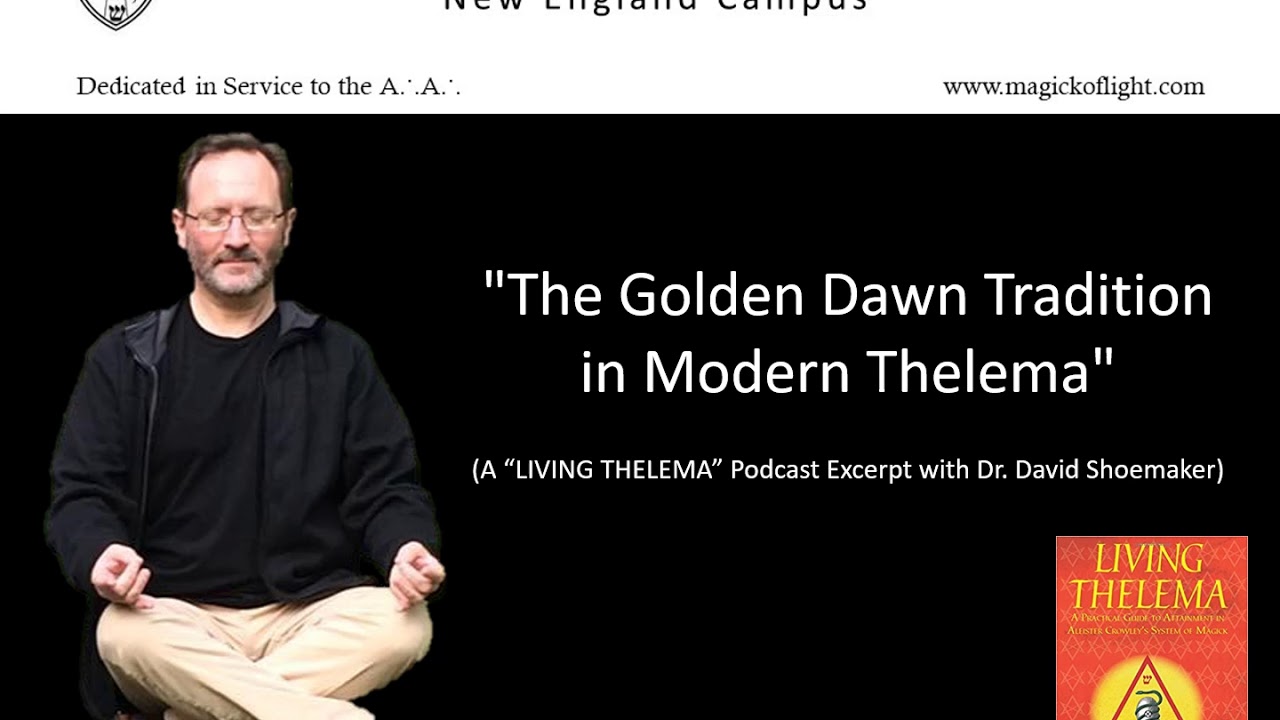 The Golden Dawn Tradition in Modern Thelema