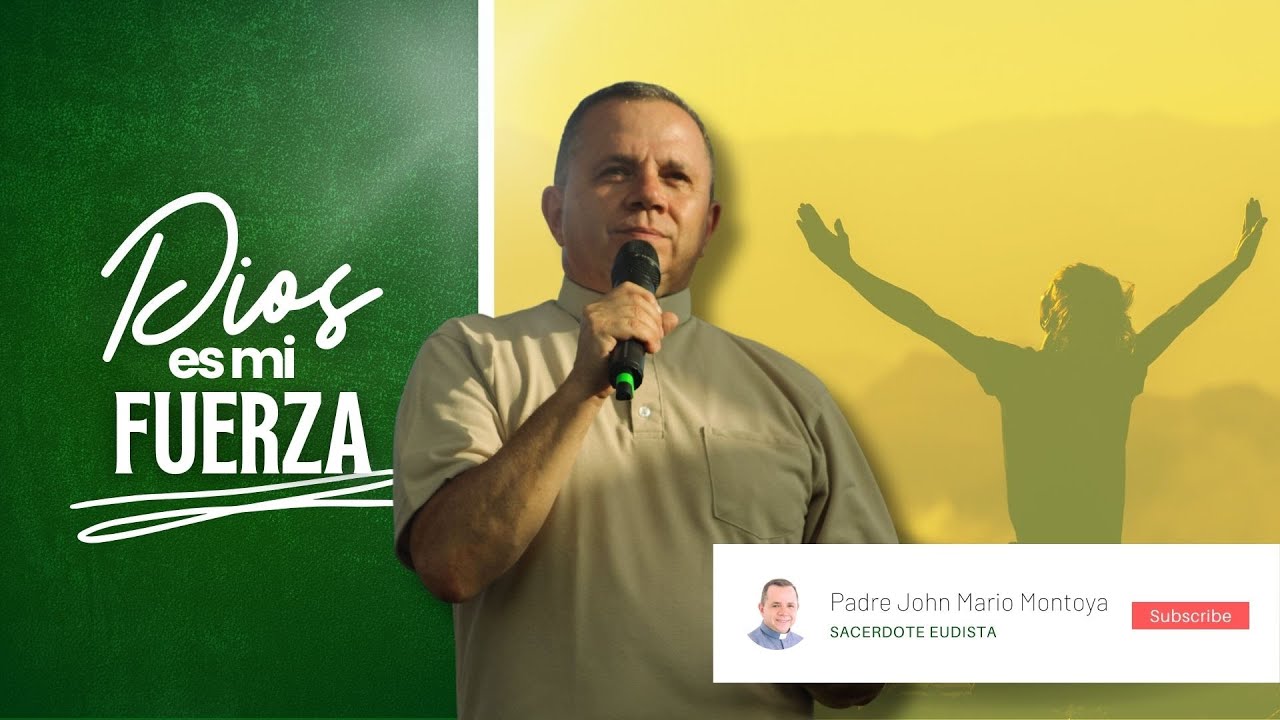 Dios es mi fuerza.