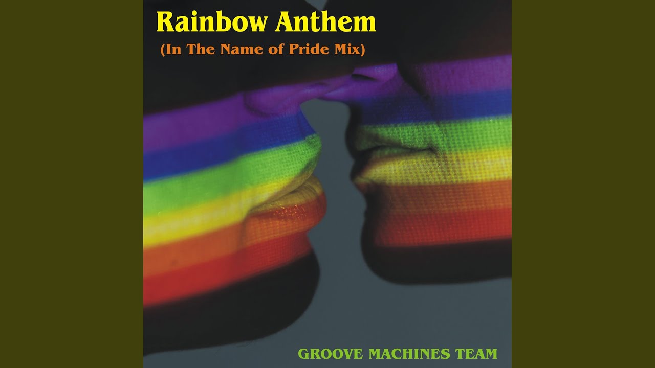 Rainbow Anthem (In The Name of Pride Mix)