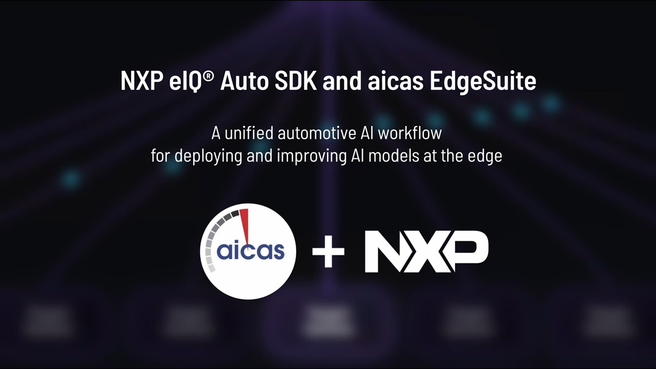 How to Deploy and Continuously Improve Automotive Edge AI | NXP eIQ® Auto and aicas EdgeSuite