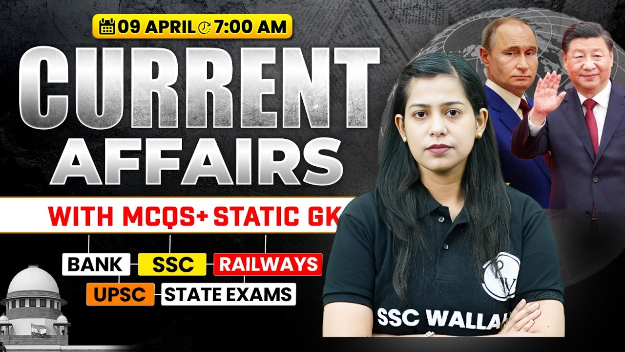 Current Affairs Today | 09 April Current Affairs 2026 | Daily Current Affairs for SSC | By Krati Mam