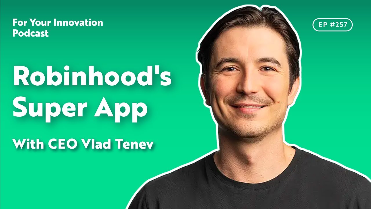 Robinhood’s Super App With CEO Vlad Tenev