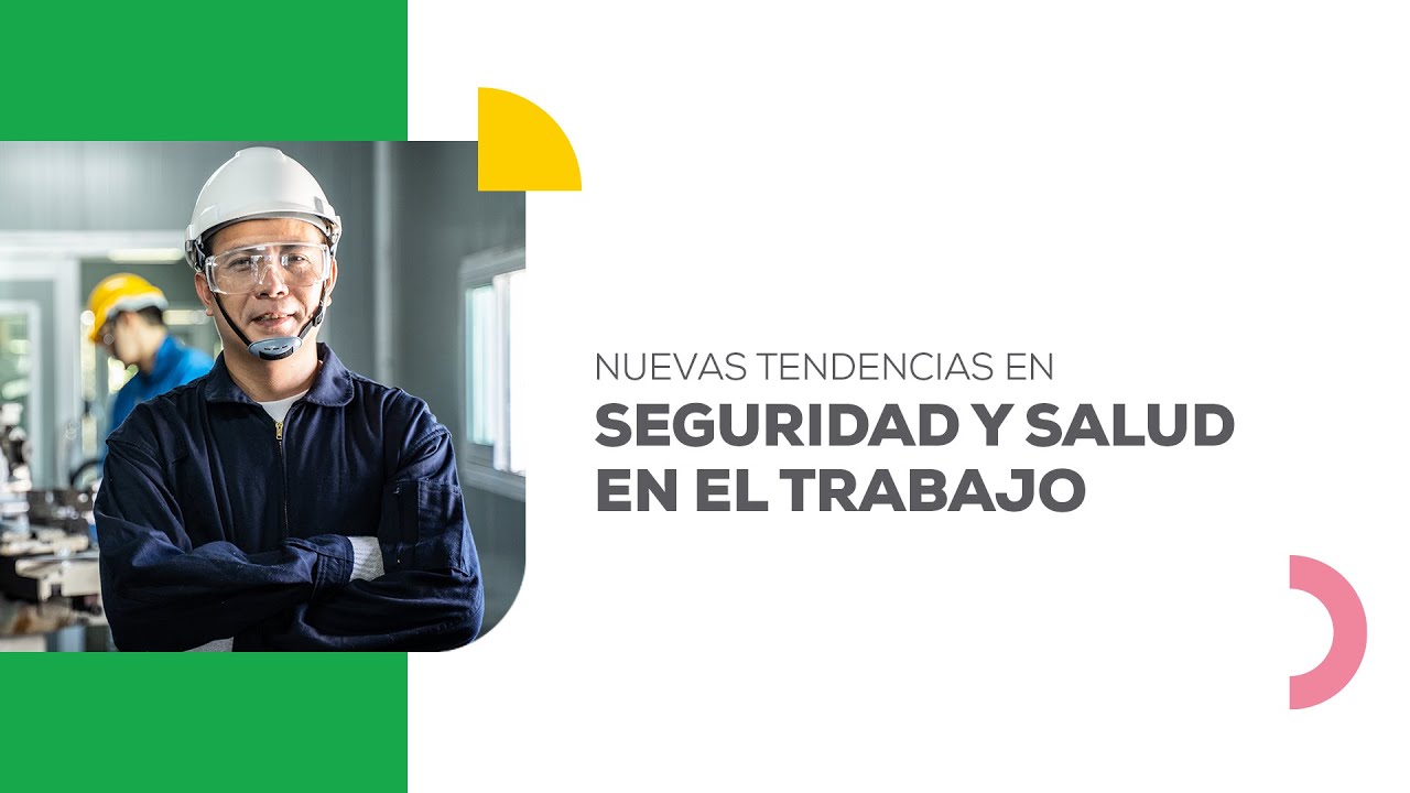 Conferencia: Nuevas tendencias de seguridad y salud en el trabajo