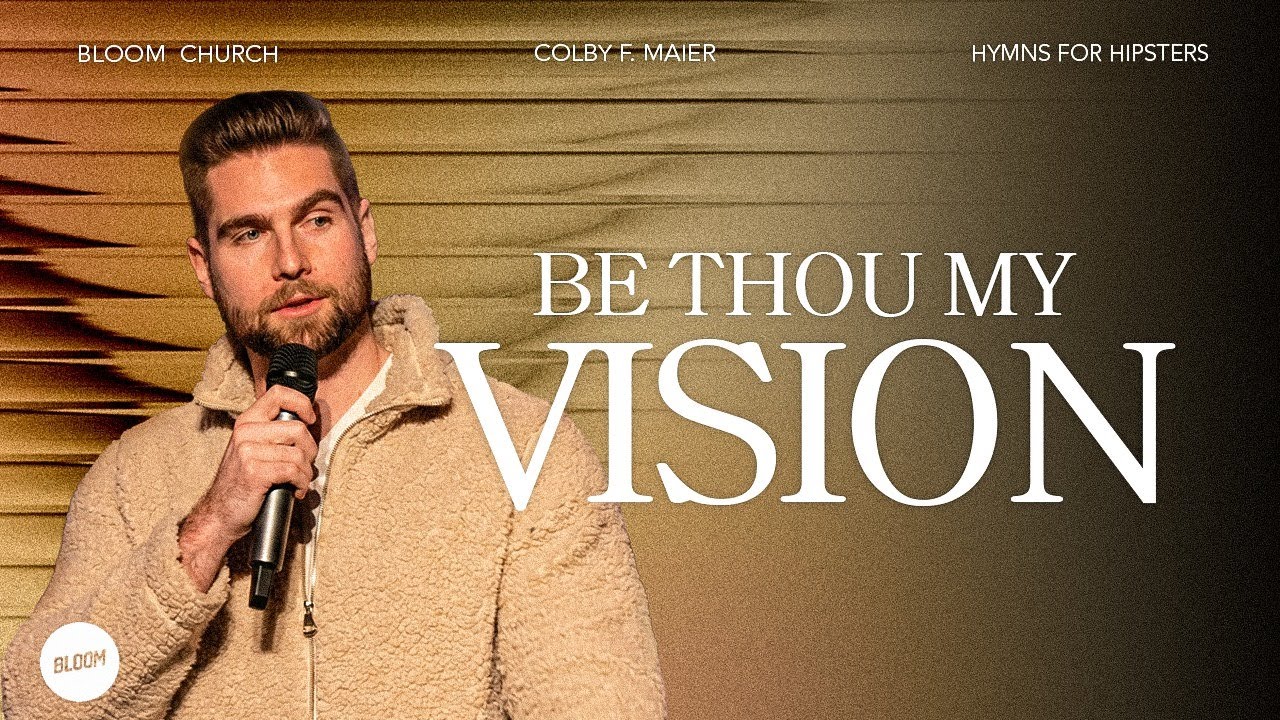 Be Thou My Vision | Hymns For Hipsters