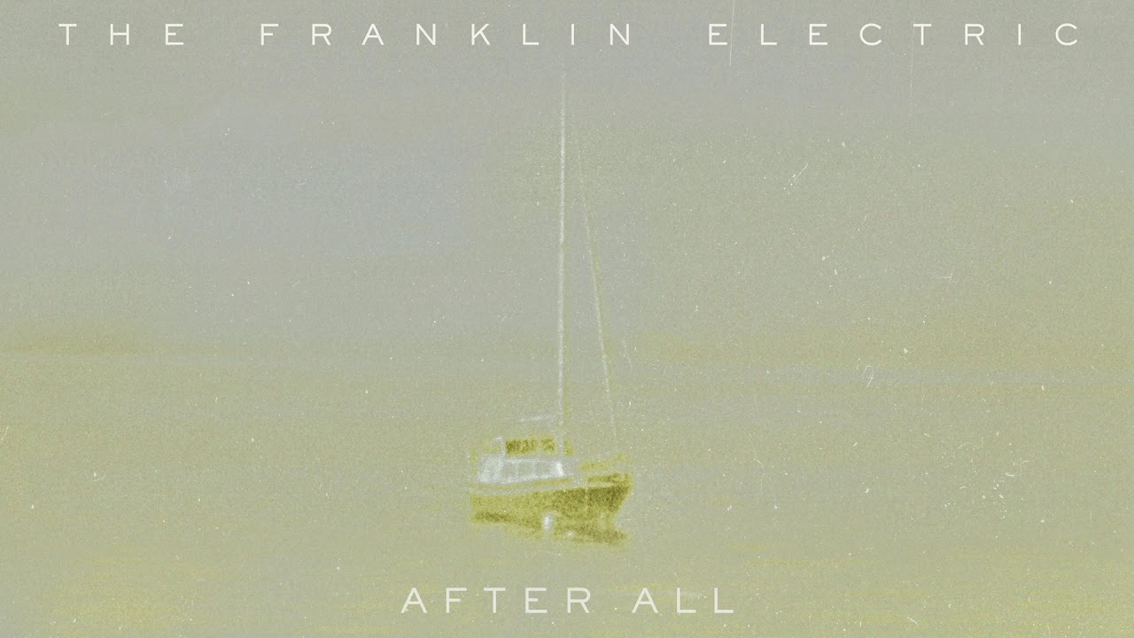 The Franklin Electric - After All