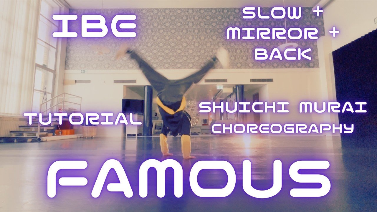 ibe - FAMOUS (Choreography) (SLOW + MIRROR + BACK)