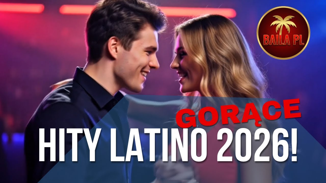 Teraz jest inaczej - Największe Hity Latino 2026! Polska Muzyka | Muzyka do Tańca