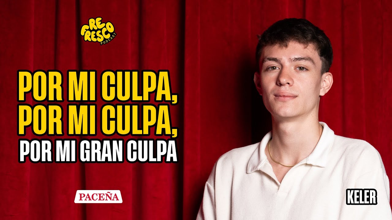 ReFresco Podcast | T5 E01 | &uml;Por mi culpa, por mi culpa... Por mi gran culpa&uml; | Keler