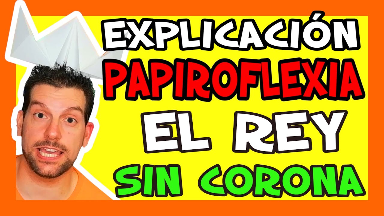 ✅EXPLICACIÓN PAPIROFLEXIA✅ del cuento EL REY SIN CORONA [origami]