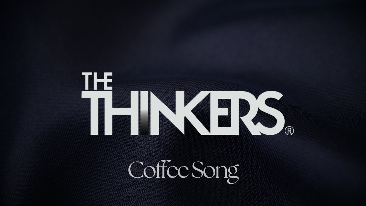 The Thinkers | Coffee Song