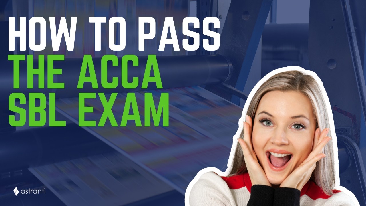 How To Pass The ACCA SBL Exam