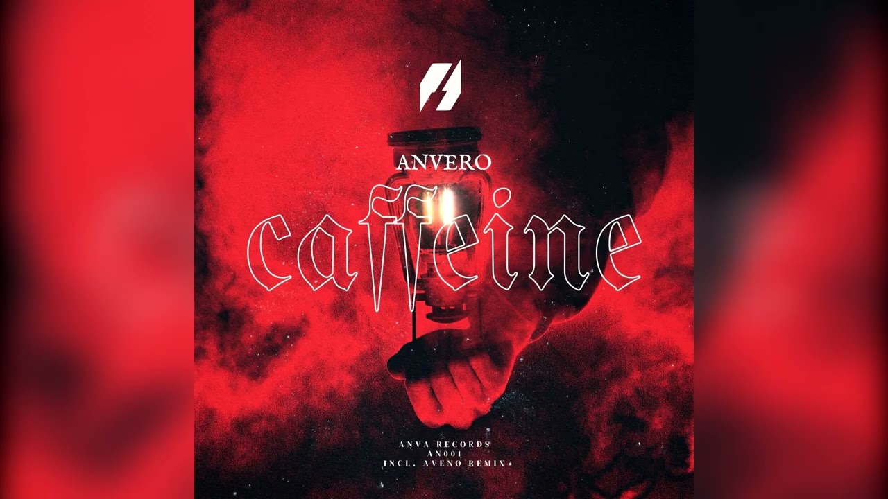 Anvero - Caffeine (Aveno Remix)