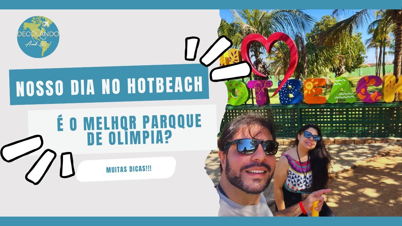 OLÍMPIA DIA 3 - FOMOS CONHECER O HOT BEACH PARK