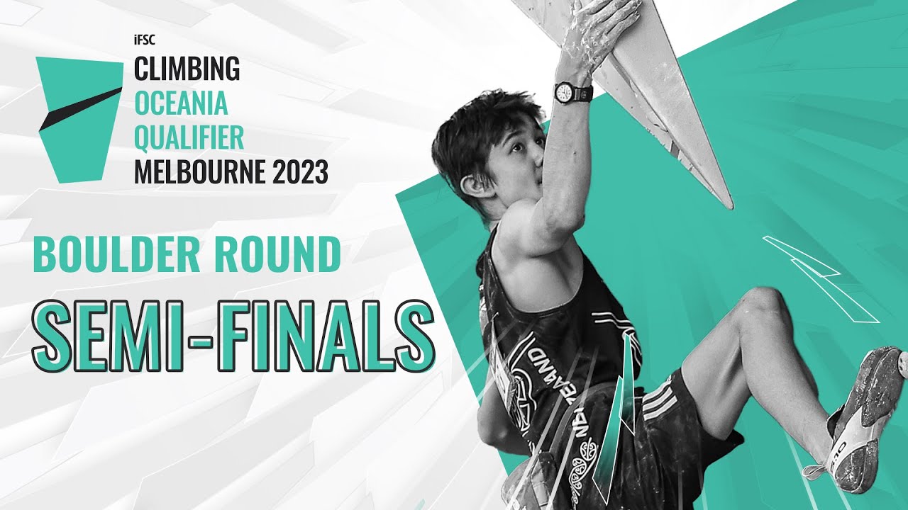 Boulder & Lead semi-finals || Melbourne 2023