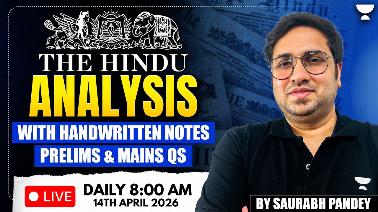 14th April 2026 | The Hindu Editorial & News Analysis | Daily Current Affairs | Saurabh Pandey