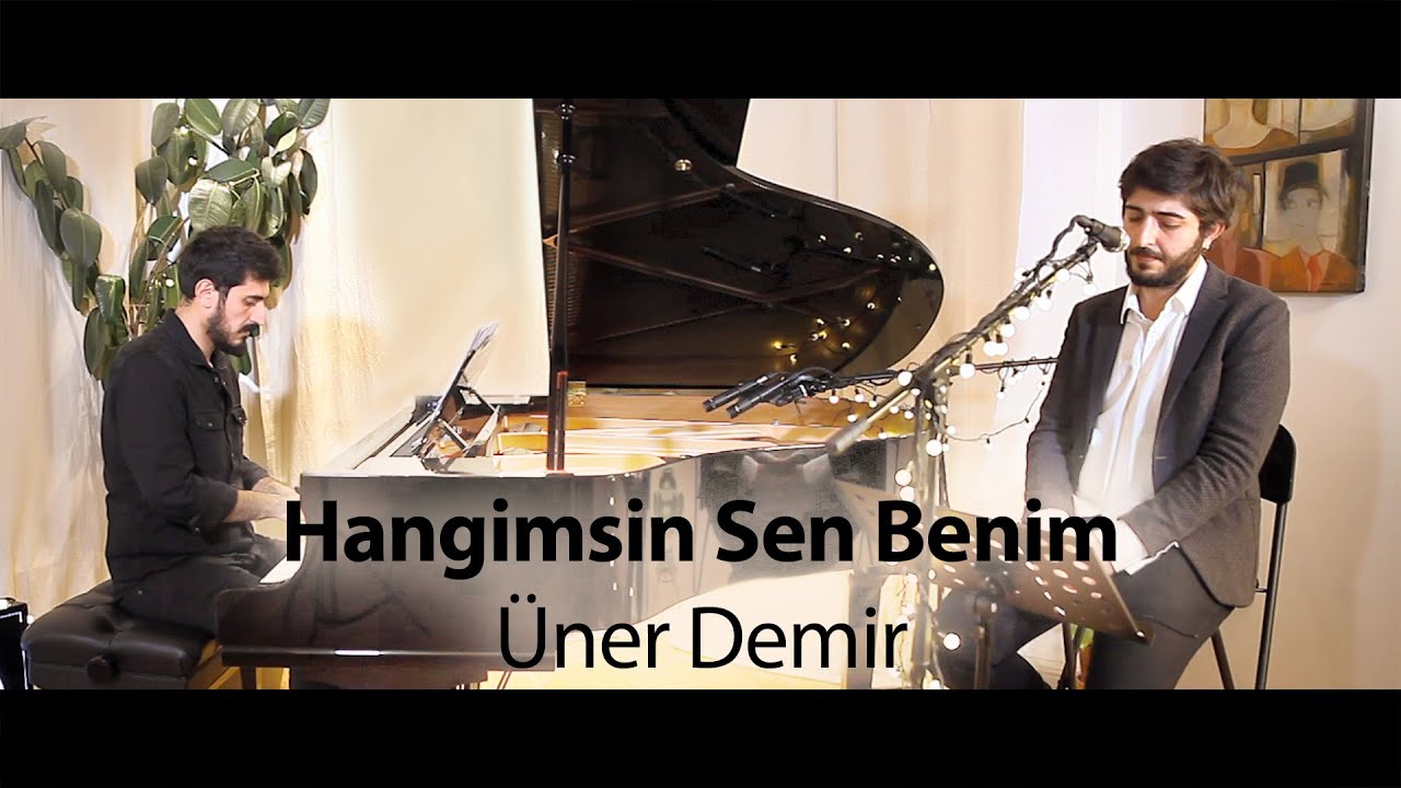 Üner Demir - Hangimsin Sen Benim