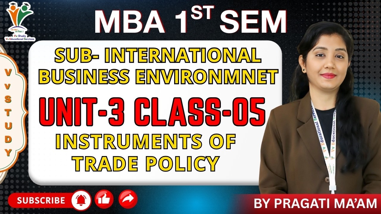 INSTRUMENTS OF TRADE POLICY - MBA 1ST SEM | INTERNATIONAL BUSINESS ENVI | (UNIT-2) | BY PRAGATI MAAM