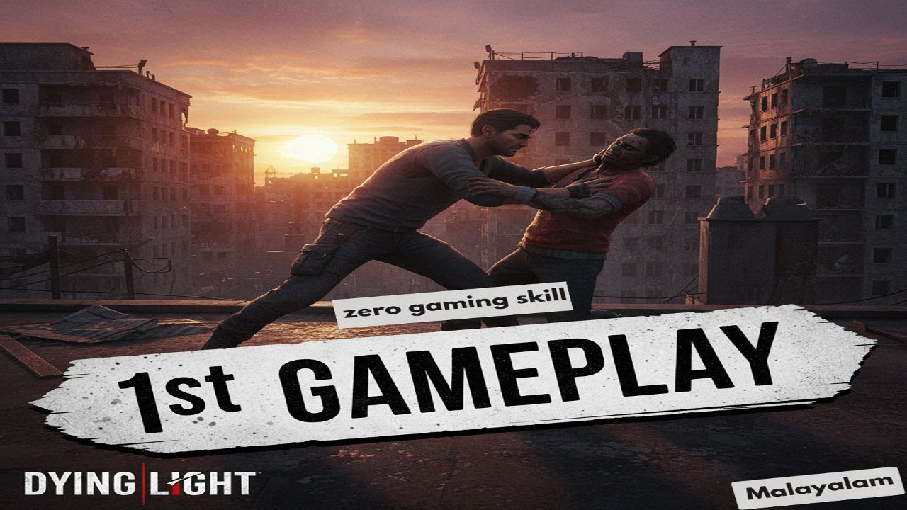 Dying light Gameplay Part 1 | Malayalam commentary | Zero Gaming Skill