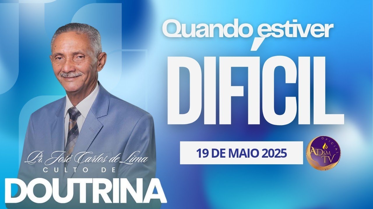 Pastor Jos&eacute; Carlos de Lima | Quando estiver dif&iacute;cil - 19-05-2025
