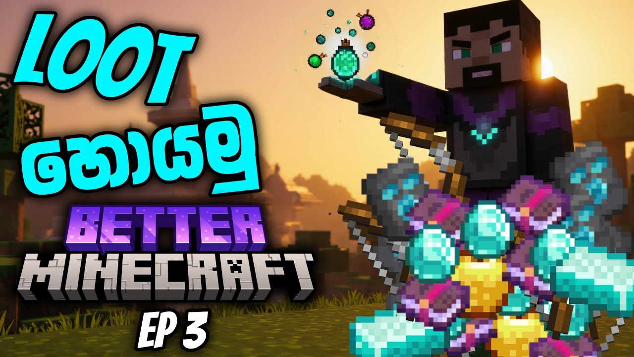 Loot සෙවීමේ මෙහෙයුම | Better Minecraft Sinhala Gameplay EP 2 | DR MaxWave