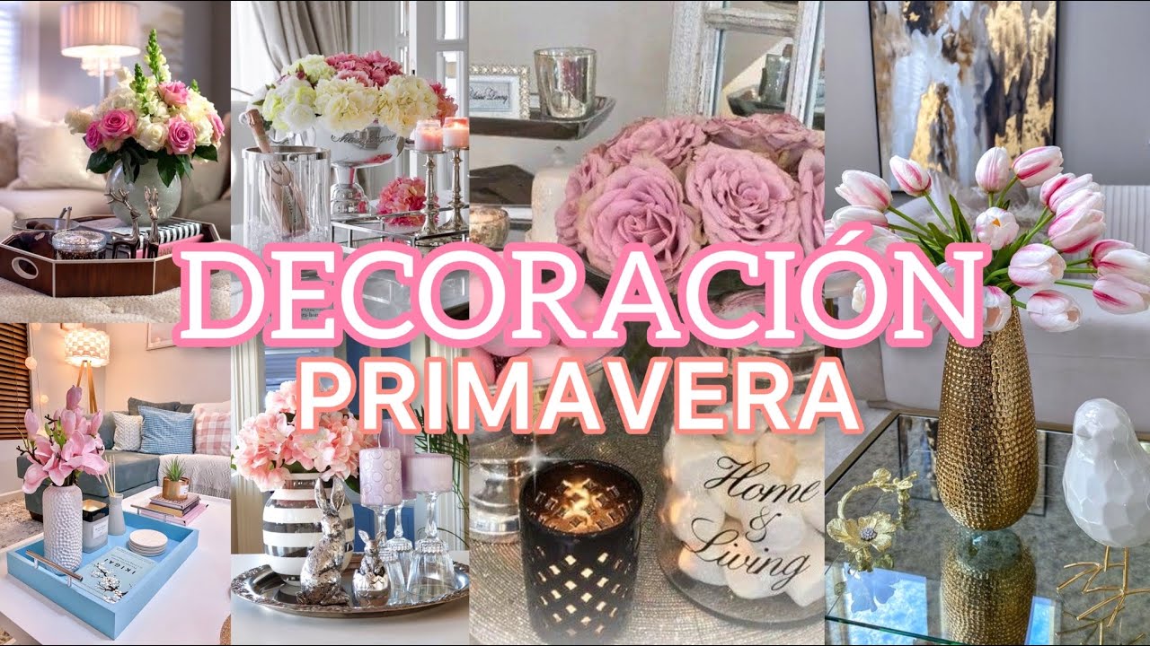 DECORACI&Oacute;N PRIMAVERA 2022 🌸IDEAS PARA DECORAR TU CASA💖TENDENCIAS/ SPRING 2022🌷