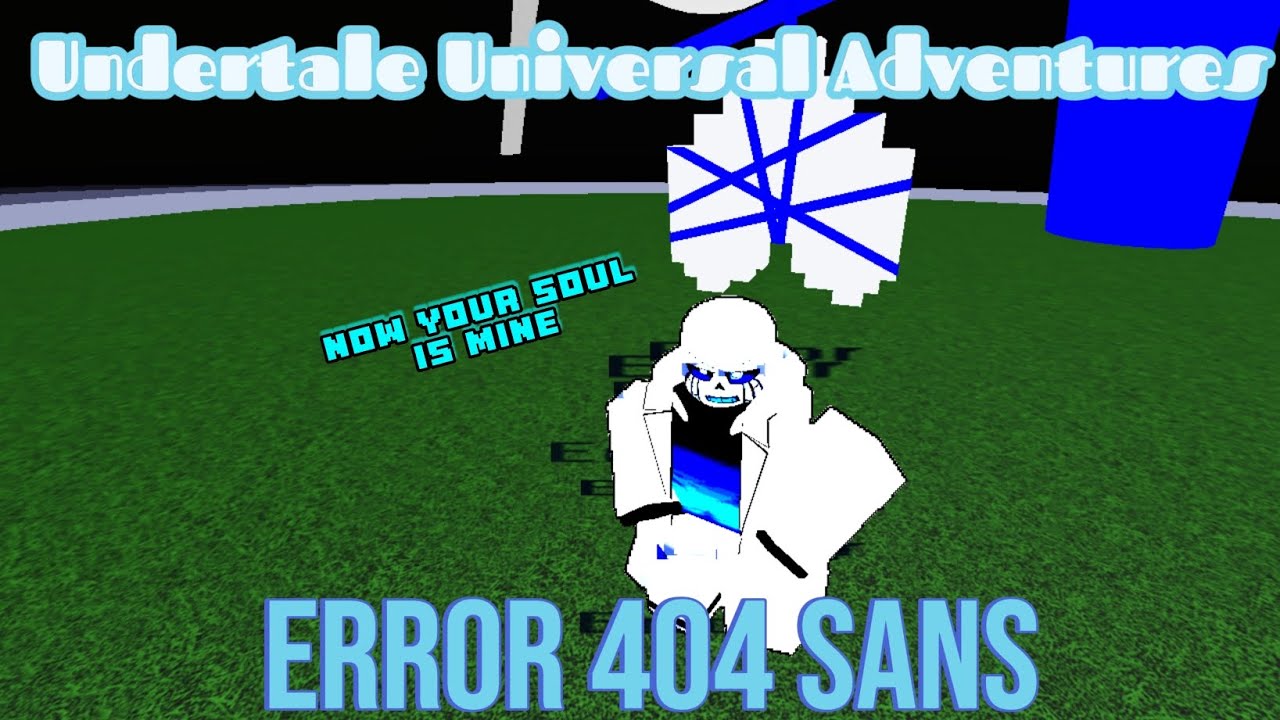Showcase/how to get ERROR 404 SANS in Undertale Universal Adventures