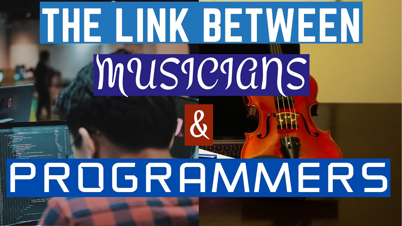 Why Do Musicians Tend to Make Good Programmers?