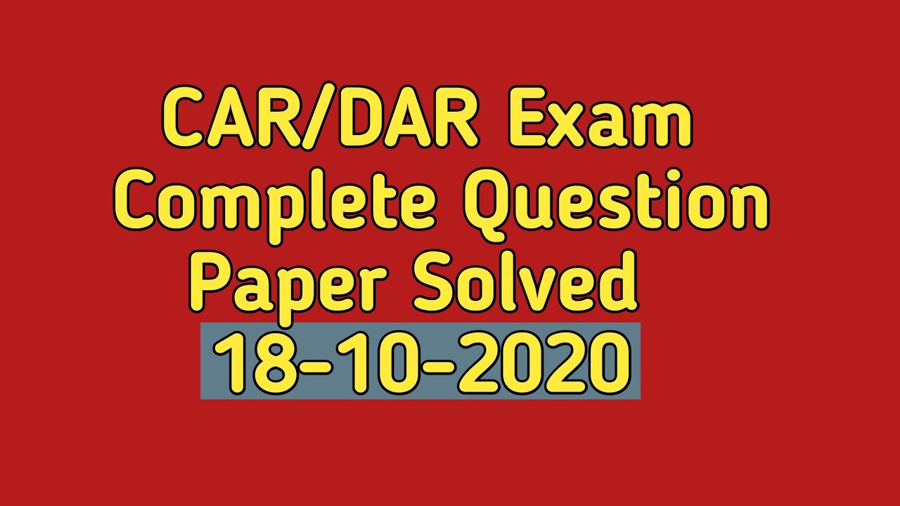CAR/DAR Exam Question Paper Solved ( 18-10-2020 )