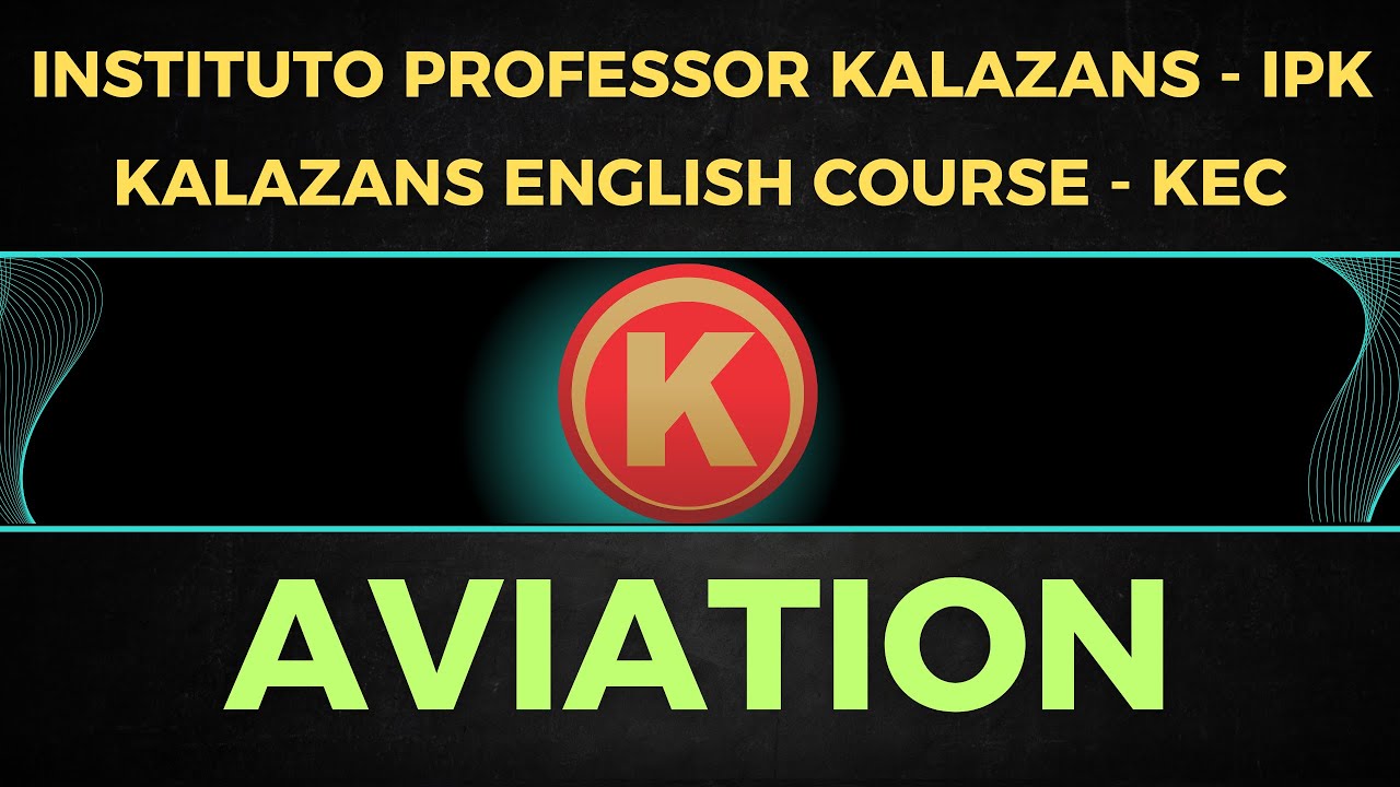 KALAZANS ENGLISH COURSE - KEC - AVIATION - ÊNFASE NA CONVERSAÇÃO DO INGLÊS AERONÁUTICO.