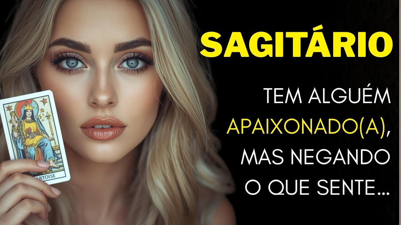 SAGITÁRIO ♐ TEM ALGUÉM APAIXONADO(A), MAS NEGANDO O QUE SENTE…