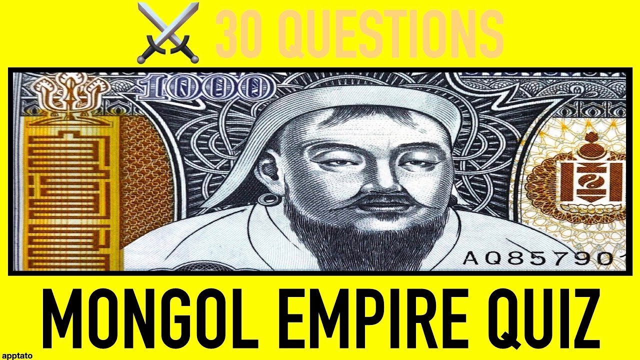 MONGOL EMPIRE QUIZ - 30 Mongol Empire History Trivia Questions and Answers Pub Quiz