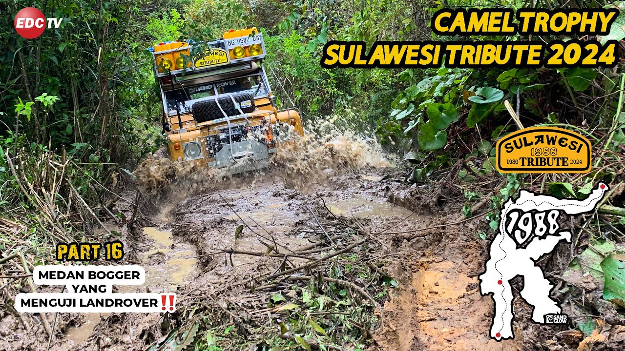 PART 16 - CAMEL TROPHY SULAWESI TRIBUTE 2024 | EDC TV