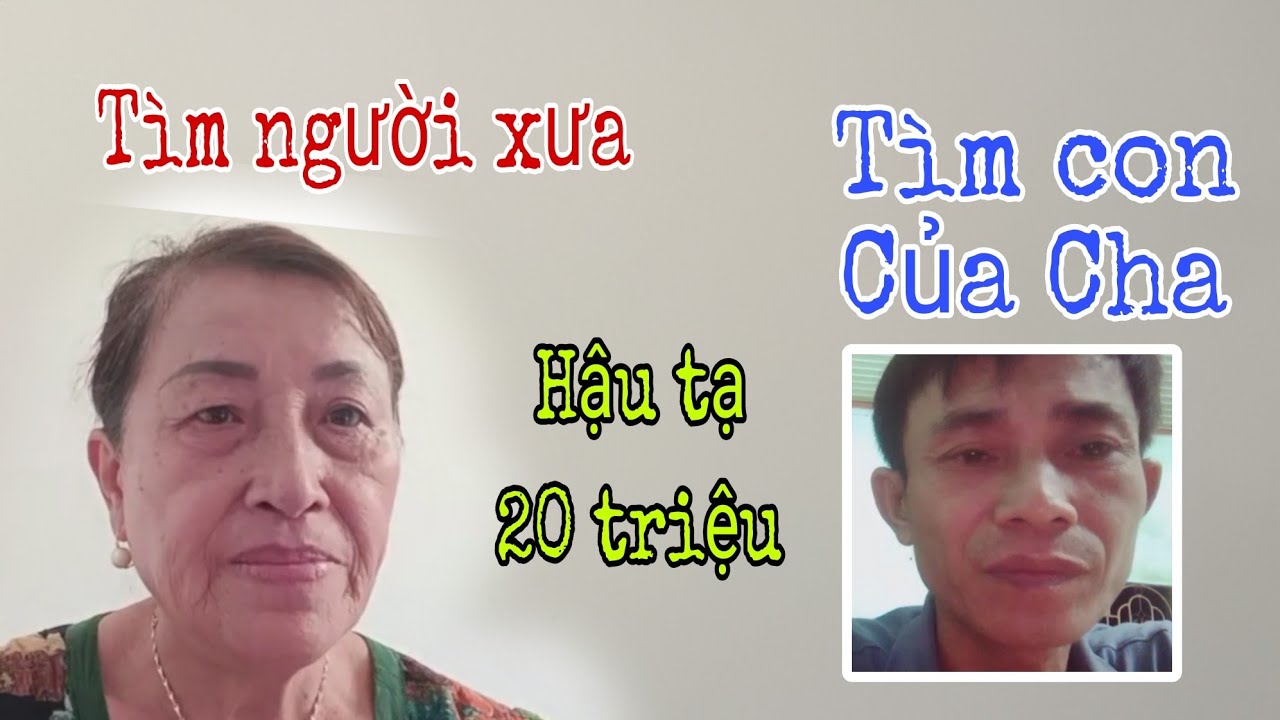 ( 615 ) Tìm lại Cha cho con. Một chuyện tình thật đáng thương. Mong sao còn duyên gặp lại người xưa