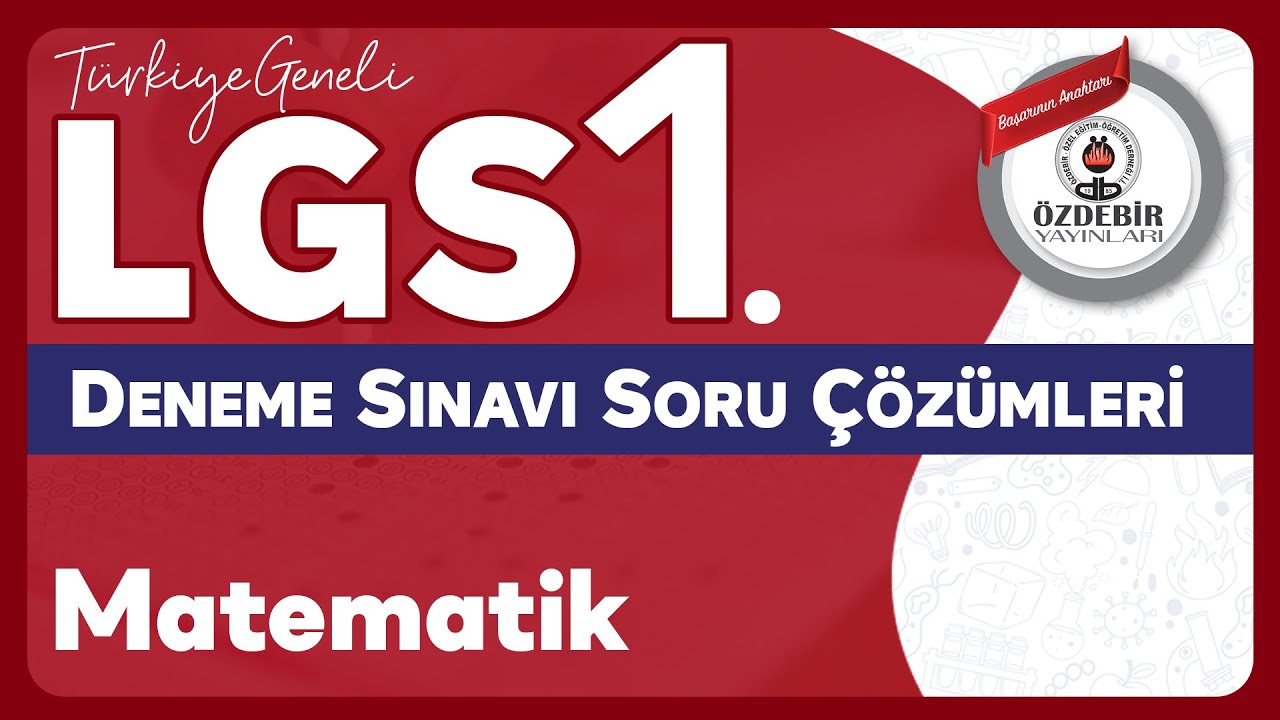 Ekim 2025 - LGS 1. Deneme Sınavı MATEMATİK &Ccedil;&ouml;z&uuml;m Videoları