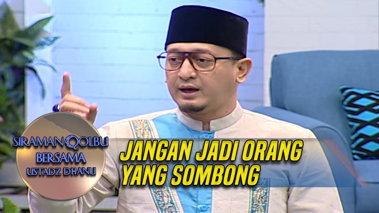 Ust. Zacky Mirza : Jangan Jadi Orang Sombong - Siraman Qolbu (24/10)