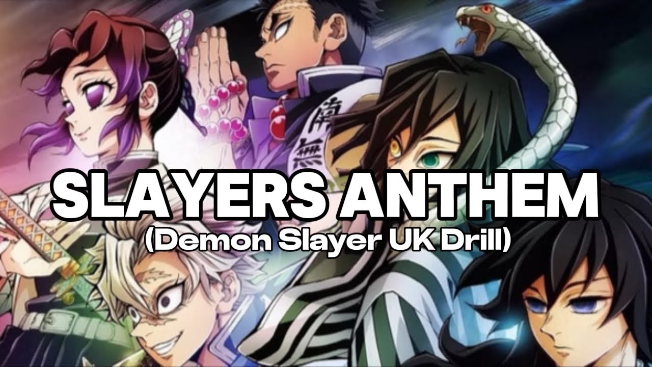 Slayers Anthem (Demon Slayer UK Drill)